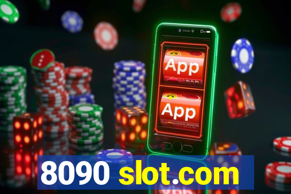 8090 slot.com